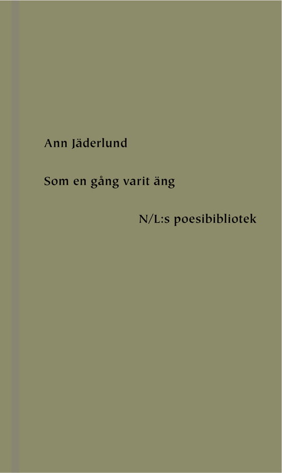 Cover for Ann Jäderlund · N/L:s poesibibliotek: Som en gång varit äng (Bound Book) (2019)