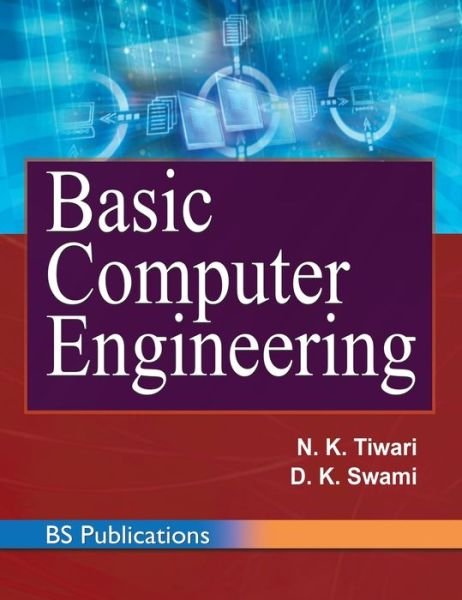 Cover for N K Tiwari · Basic Computer Engineering (Hardcover Book) [St edition] (2015)