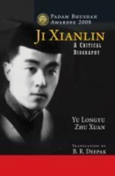 Ji Xianlin: A Critical Biography - Yu Longyu - Libros - Pentagon Press - 9789386618597 - 30 de mayo de 2019