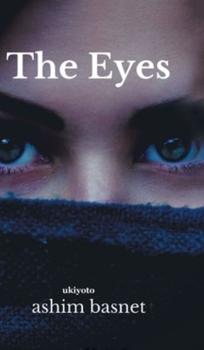 Cover for Ashim Basnet · The Eyes (Hardcover Book) (2021)