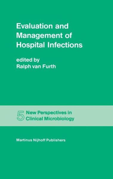 Cover for R Furth · Evaluation and Management of Hospital Infections - New Perspectives in Clinical Microbiology (Paperback Book) [Softcover reprint of the original 1st ed. 1982 edition] (2011)