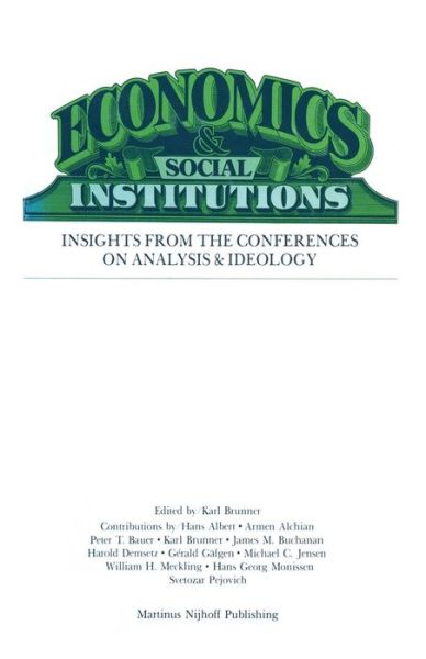 Cover for K Brunner · Economics Social Institutions: Insights from the Conferences on Analysis &amp; Ideology - Rochester Studies in Managerial Economics and Policy (Paperback Book) [Softcover reprint of the original 1st ed. 1979 edition] (2011)