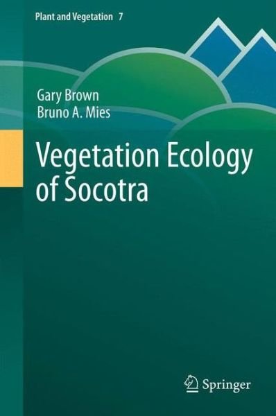 Gary Brown · Vegetation Ecology of Socotra - Plant and Vegetation (Paperback Bog) [2012 edition] (2014)