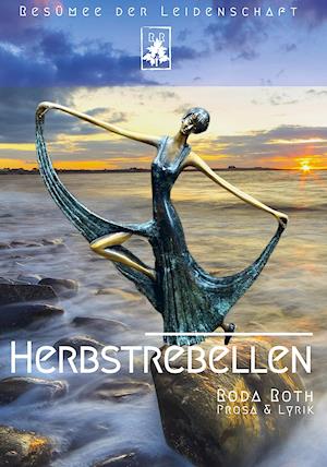 Cover for Roda Roth · Herbstrebellen: Resümee der Leidenschaft (Book) (2021)