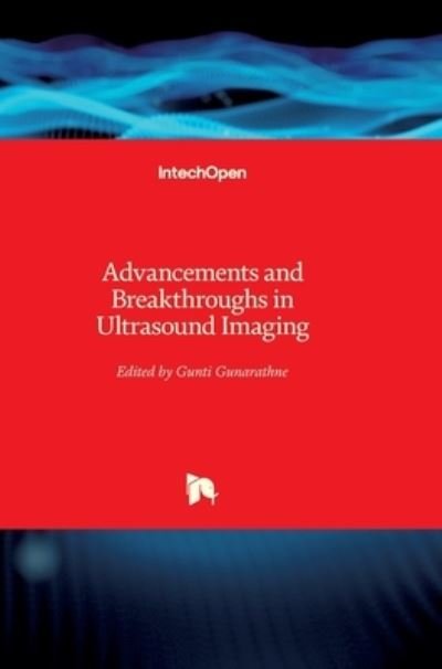Cover for G P P Gunarathne · Advancements and Breakthroughs in Ultrasound Imaging (Hardcover Book) (2013)