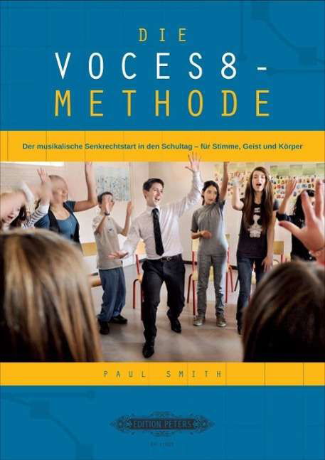 Die Voces8 Methode - Paul Smith - Books - FABER MUSIC - 9790014117597 - September 1, 2017