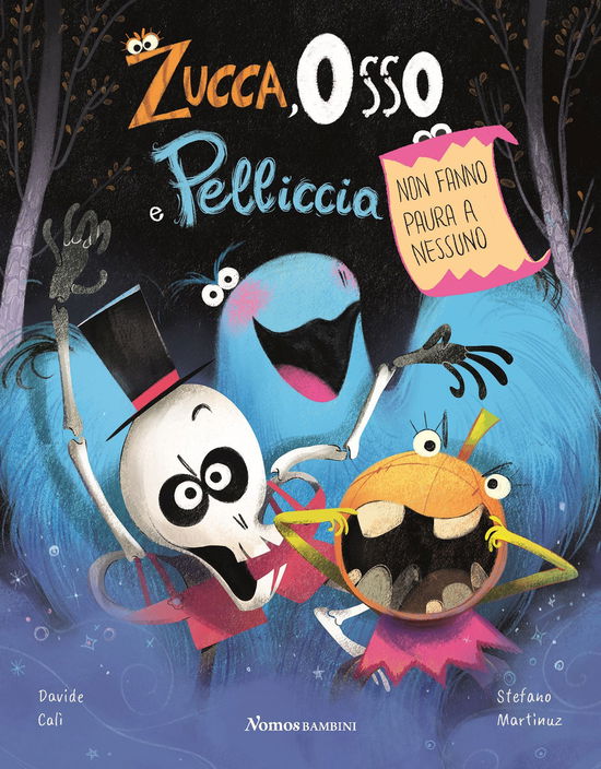 Cover for Davide Calì · Zucca Osso E Pelliccia. Non Fanno Paura A Nessuno (Buch)