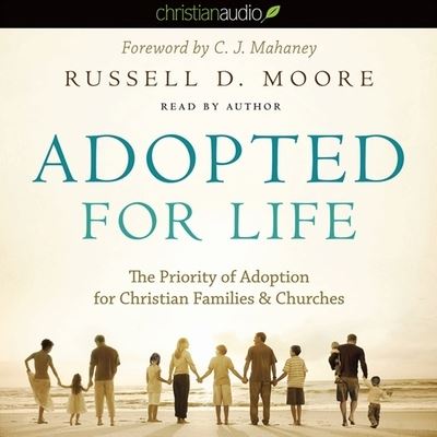 Cover for Russell D Moore · Adopted for Life (CD) (2010)