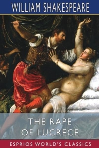 Cover for William Shakespeare · The Rape of Lucrece (Esprios Classics) (Pocketbok) (2023)