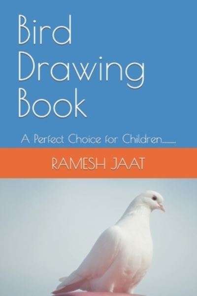 Cover for Ramesh Jaat · Bird Drawing Book: A Perfect Choice for Children.......... (Taschenbuch) (2022)