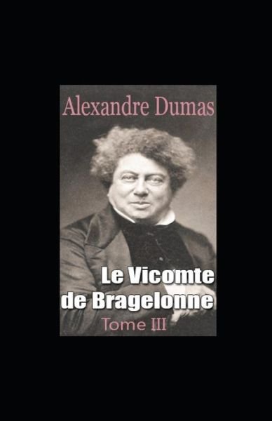 Cover for Alexandre Dumas · Le Vicomte de Bragelonne - Tome III (Paperback Bog) (2022)