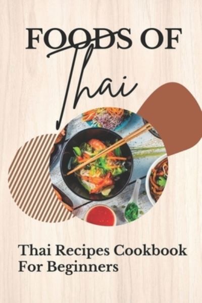 Cover for Treva Elery · Foods Of Thai (Taschenbuch) (2021)