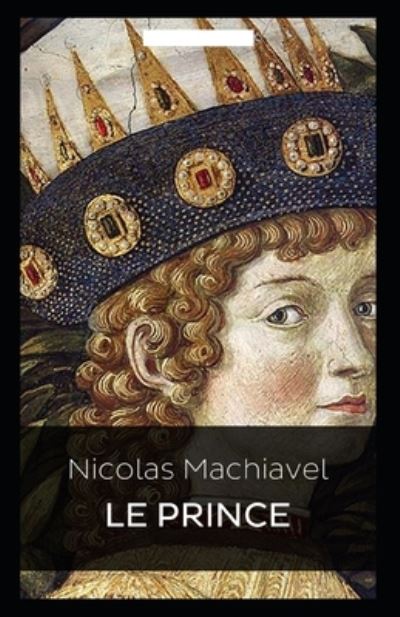 Cover for Nicolas Machiavel · Le Prince Annote (Paperback Book) (2021)