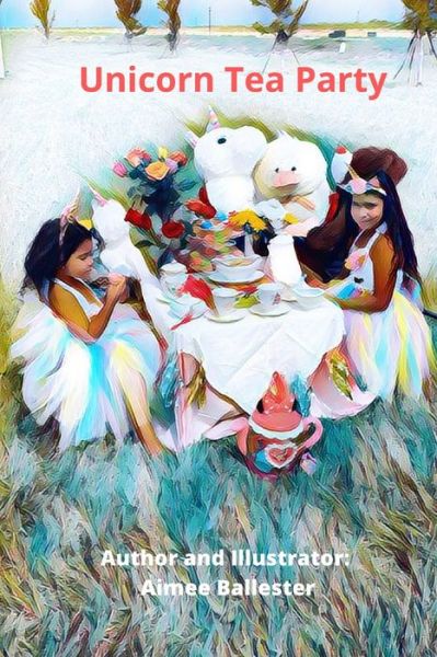 Cover for Aimee Ballester · Unicorn Tea Party (Paperback Book) (2021)