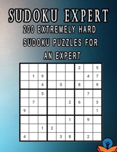 Cover for Garden Desgner Inc · Sudoku Expert: 200 extremely hard sudoku puzzles for an expert (Paperback Book) (2021)