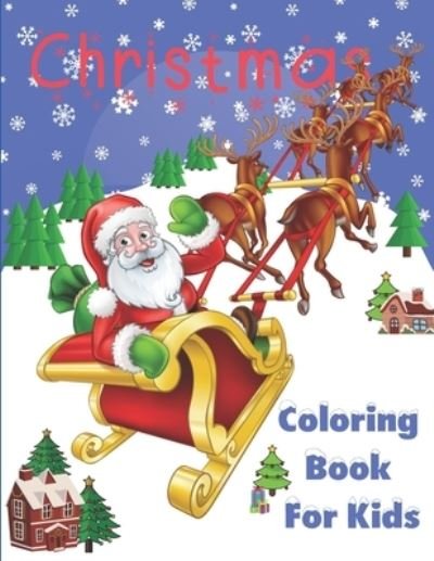 Cover for Positive Books · ChristmaS Coloring Book For Kids - A beautiful Coloring Christmas designs - Fun Gift for Childrens and Toddlers - Beautiful Coloring Pages (Paperback Book) (2020)