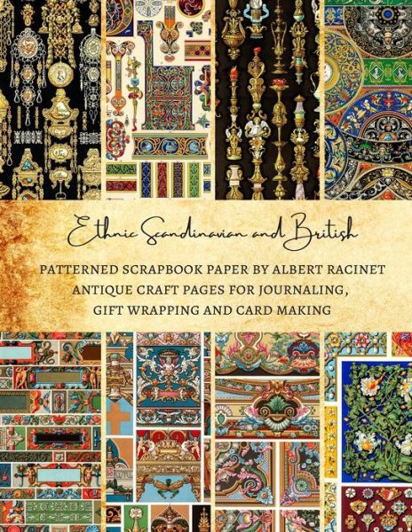 Cover for Natalie K Kordlong · Ethnic Scandinavian and British Patterned Scrapbook Paper by Albert Racinet - Antique Craft Pages for Journaling, Gift Wrapping and Card Making (Paperback Book) (2020)