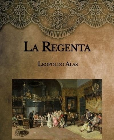 Cover for Leopoldo Alas · La Regenta (Paperback Book) (2021)