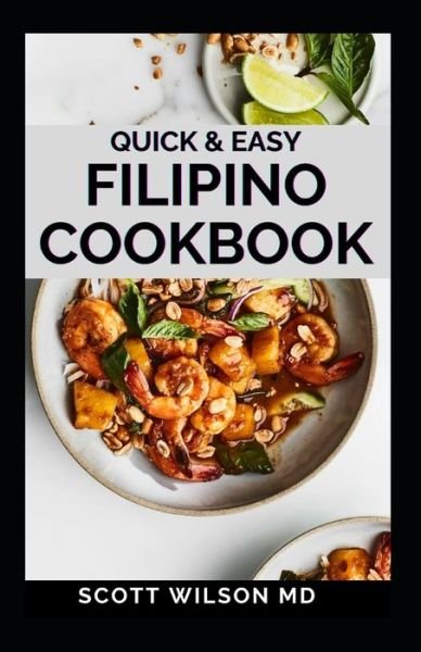 Cover for Scott Wilson · Quick and Easy Filipino Cookbook (Paperback Book) (2021)