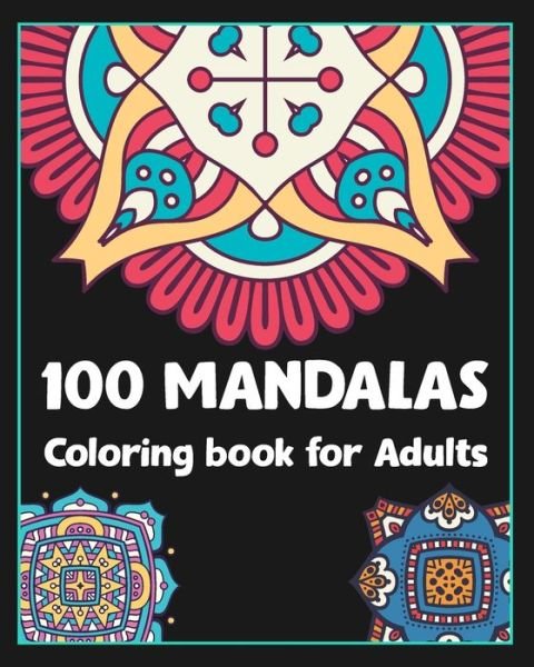 Cover for Stn Arts · 100 Mandalas coloring book for adults (Taschenbuch) (2020)