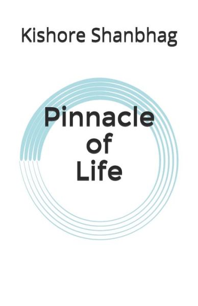 Cover for Kishore Shanbhag · Pinnacle of Life (Paperback Book) (2020)