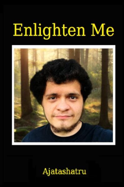 Cover for Ajatashatru Guru · Enlighten Me (Paperback Book) (2020)