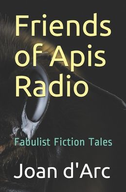 Cover for Joan D'Arc · Friends of Apis Radio (Pocketbok) (2020)