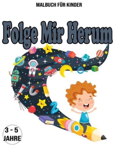 Folge Mir Herum - Nicole Bq - Livres - Independently Published - 9798654915597 - 17 juin 2020