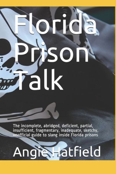 Cover for Angie Hatfield · Florida Prison Talk (Paperback Book) (2020)