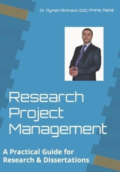 Cover for Ayman Alminawi · Research Project Management: A Practical Guide for Research &amp; Dissertations (Pocketbok) (2020)
