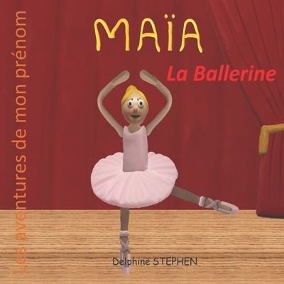 Cover for Delphine Stephen · Maia la Ballerine (Paperback Book) (2020)