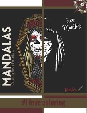 Cover for Carnets Mignon Edition · Mandalas Los Muertos coloring book for adults #I love coloring (Paperback Book) (2020)