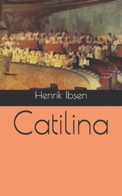 Cover for Henrik Ibsen · Catilina (Paperback Book) (2021)