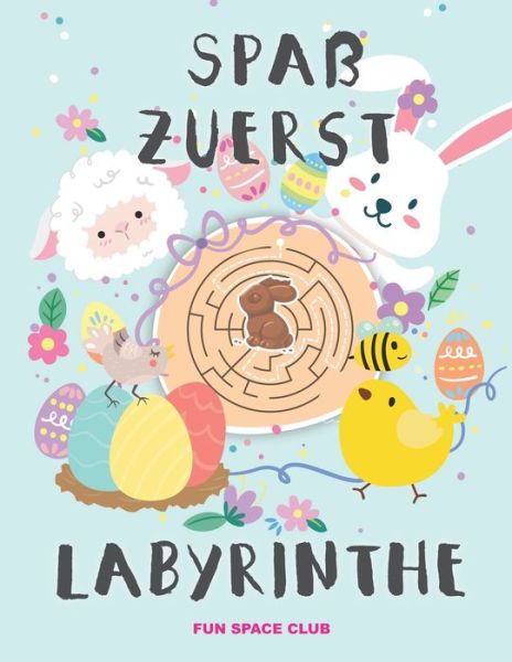 Cover for Reed Nicole Reed · Spa Zuerst Labyrinthe: Ratselblock ab 3 4 5 6 jahre! Labyrinthe Ratsel Spa fur Madchen &amp; Jungen (Pocketbok) (2021)