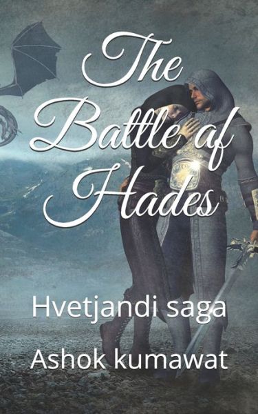 Cover for Ashok Kumawat · The Battle af Hades: Hvetjandi saga (Paperback Book) (2021)