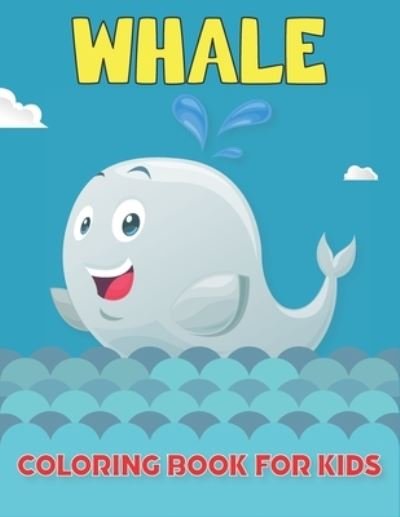 Whale Coloring Book For Kids - Rr Publications - Boeken - Independently Published - 9798737232597 - 13 april 2021