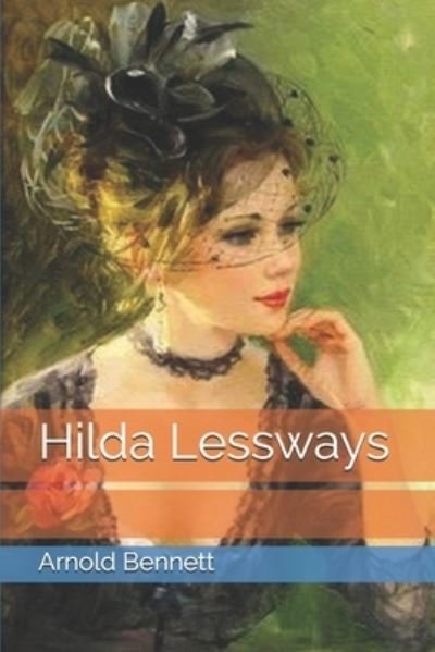 Cover for Arnold Bennett · Hilda Lessways (Pocketbok) (2021)