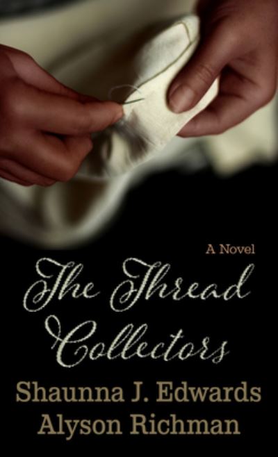 Cover for Shaunna J. Edwards · Thread Collectors (Book) (2023)