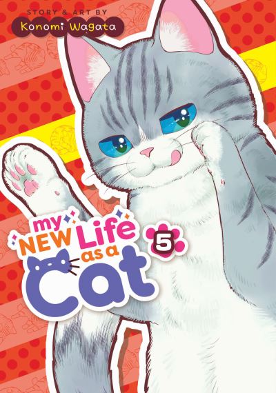 My New Life as a Cat Vol. 5 - My New Life as a Cat - Konomi Wagata - Books - Seven Seas Entertainment, LLC - 9798888431597 - April 16, 2024