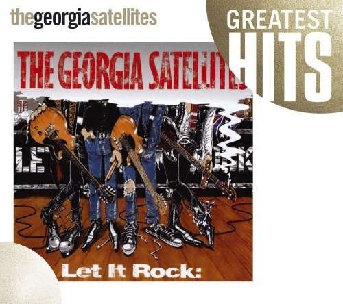 Cover for Georgia Satellites · Let It Rock (CD) (2007)