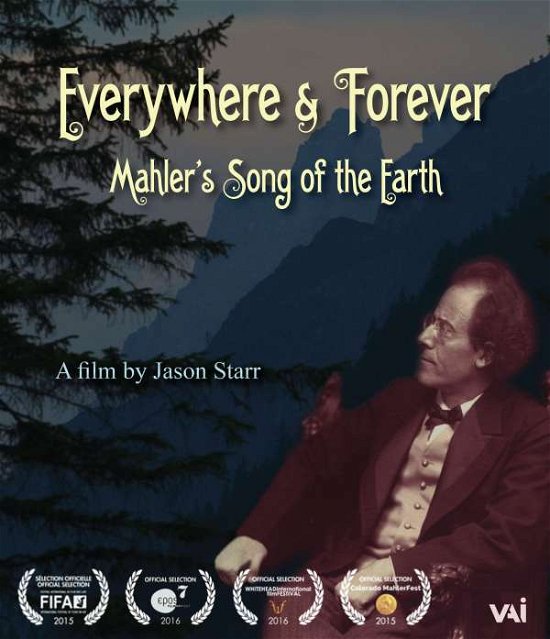 Everywhere & Forever - G. Mahler - Film - VAI - 0089948820598 - 22 april 2016