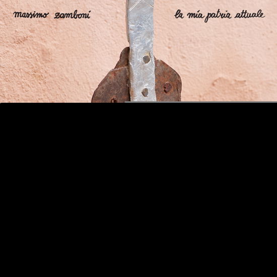 Cover for Massimo Zamboni · La Mia Patria Attuale (CD) (2022)
