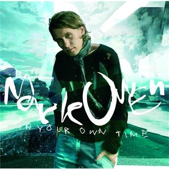 In Your Own Time - Owen Mark - Muziek - UNIVERSAL - 0602498658598 - 
