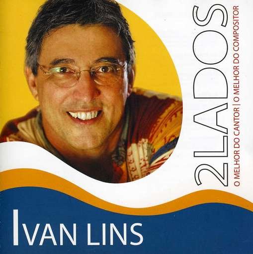 Cover for Ivan Lins · 2 Lados-melhor De (CD) (2011)