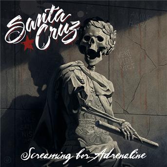 Screaming for Adrenaline - Santa Cruz - Música - SPINEFARM - 0602537331598 - 26 de abril de 2013