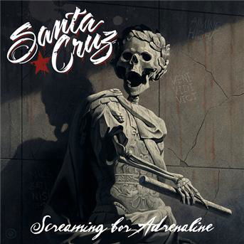 Santa Cruz · Screaming for Adrenaline (CD) (2013)