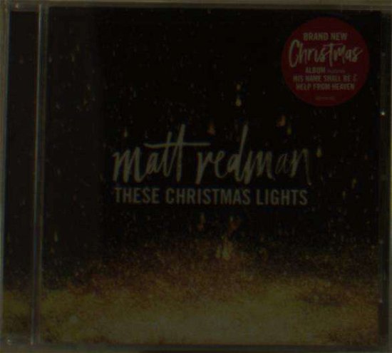 Redman Matt - These Christmas Lights (usa) - Redman Matt - Music - Emi Music - 0602547893598 - October 21, 2016