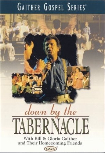 Cover for Gaither · Down by the Tabernacle (DVD) (2011)