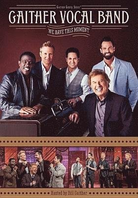 Cover for Gaither Vocal Band · We Have This Moment (DVD) (2018)