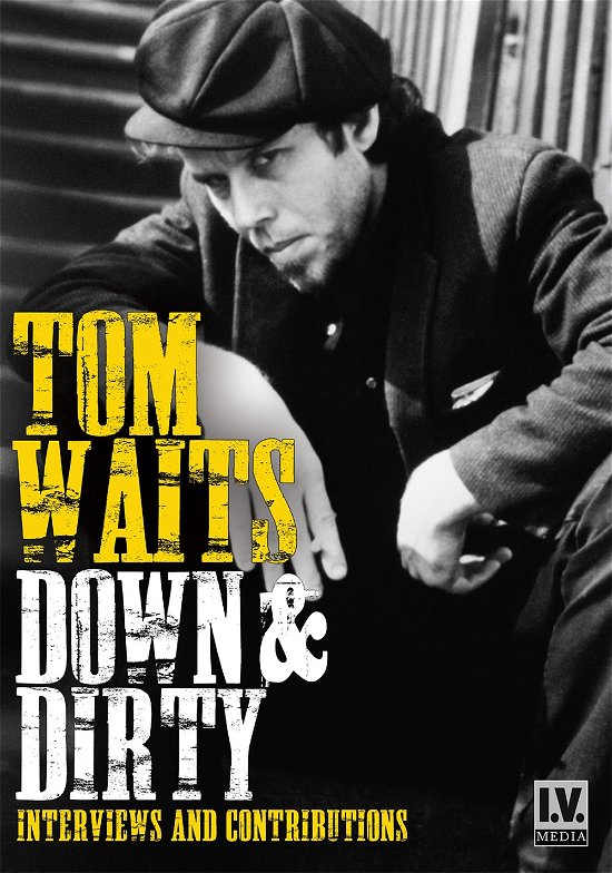 Cover for Tom Waits · Down &amp; Dirty (DVD) (2015)